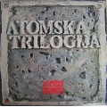 Atomsko Skloniste - Atomska Trilogija / RTL - LP Atomsko Skloniste - Atomska Trilogija / RTL - LP